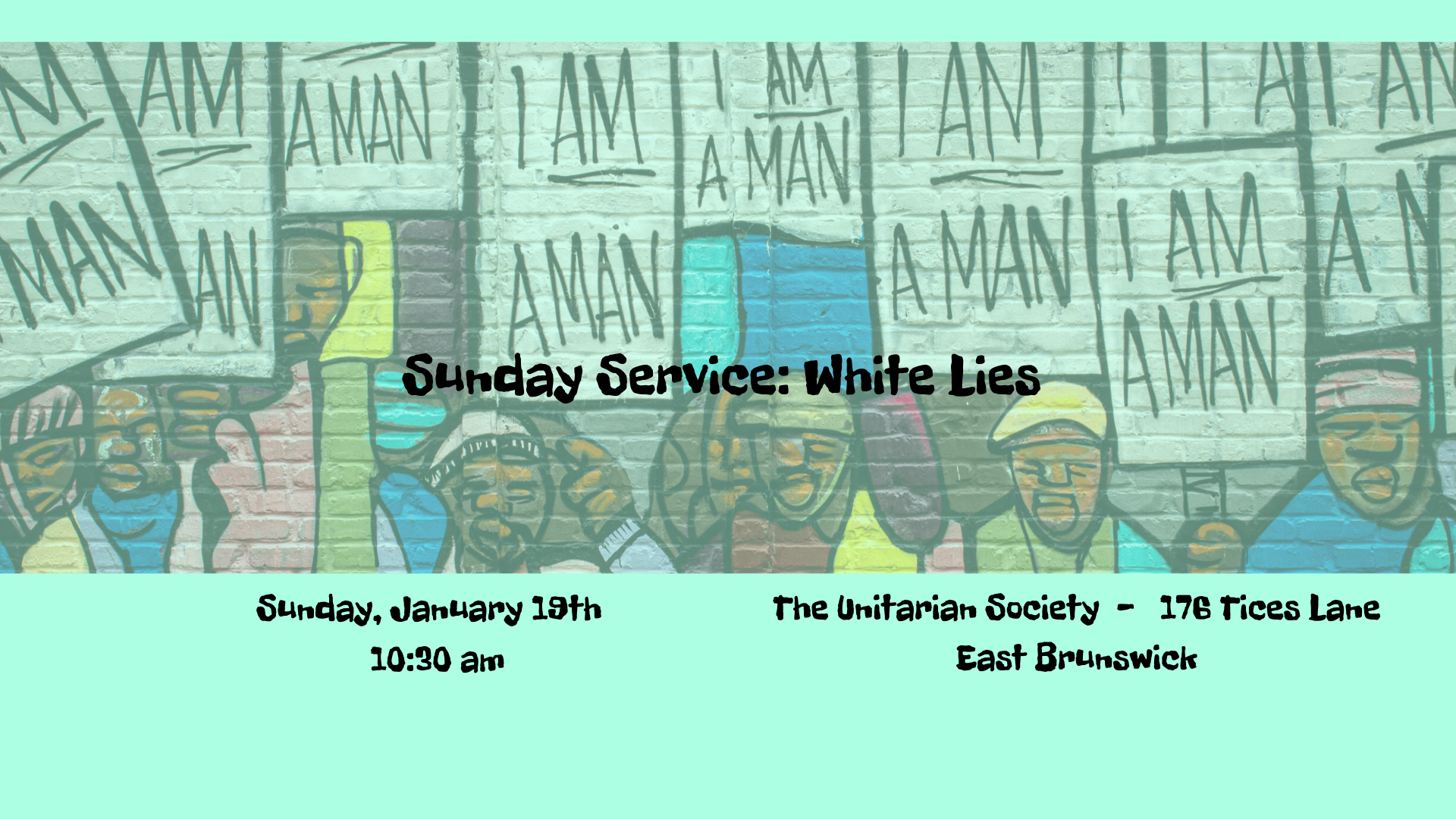 White Lies — Sunday, January 19, 2020 @ 10:30 AM